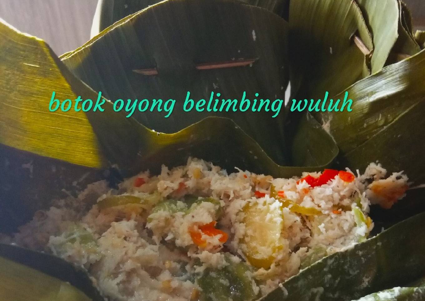 Botok Oyong(Gambas) #CABEKU & #KelapaSeribuManfaat