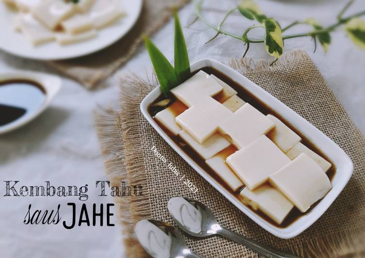 Resep Terbaru Kembang Tahu Saus Jahe (puding susu kedelai) Enak Sederhana