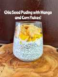 Chia Seed Puding with Mango and Corn Flakes!