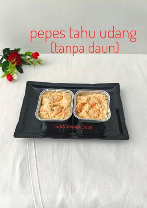 Foto resep Pepes Tahu Udang (Tanpa Daun)