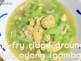 Tumis Telur Oyong/Gambas #7