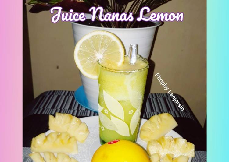 Cara Gampang Membuat Juice Nanas Lemon Anti Gagal
