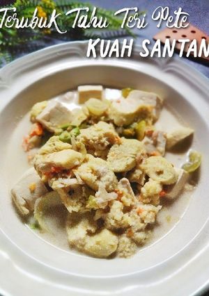 Foto resep Terubuk Tahu Teri Pete Kuah Santan Khas Sunda