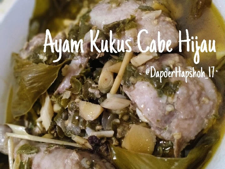 Cara Mudah Menyiapkan Resep  Ayam Kukus Cabe Hijau yang Enak, Bisa Manjain Lidah