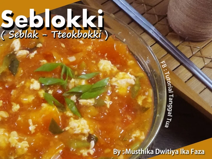 Cara Mudah Menyiapkan Resep Resep Seblokki alias Seblak-Tteokbokki Halal Murah yang Enak Banget Anti Ribet, Menggugah Selera
