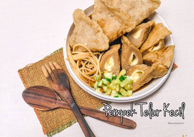 Cara Gampang Menyiapkan Pempek Telur Kecil yang Enak Banget