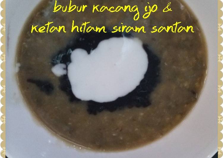 Bubur kacang hijau dan ketan hitam siram santan