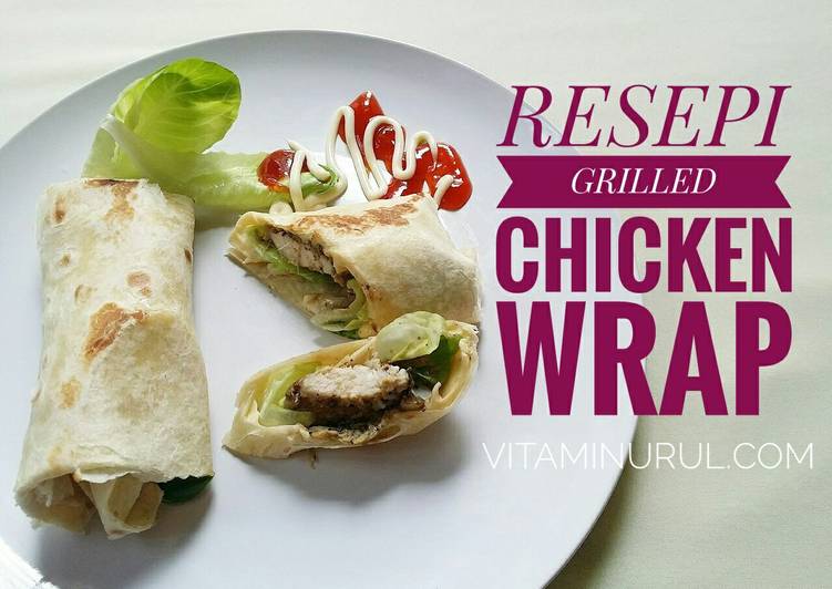 Resepi Grilled chicken wrap #munahmasak yang Praktis