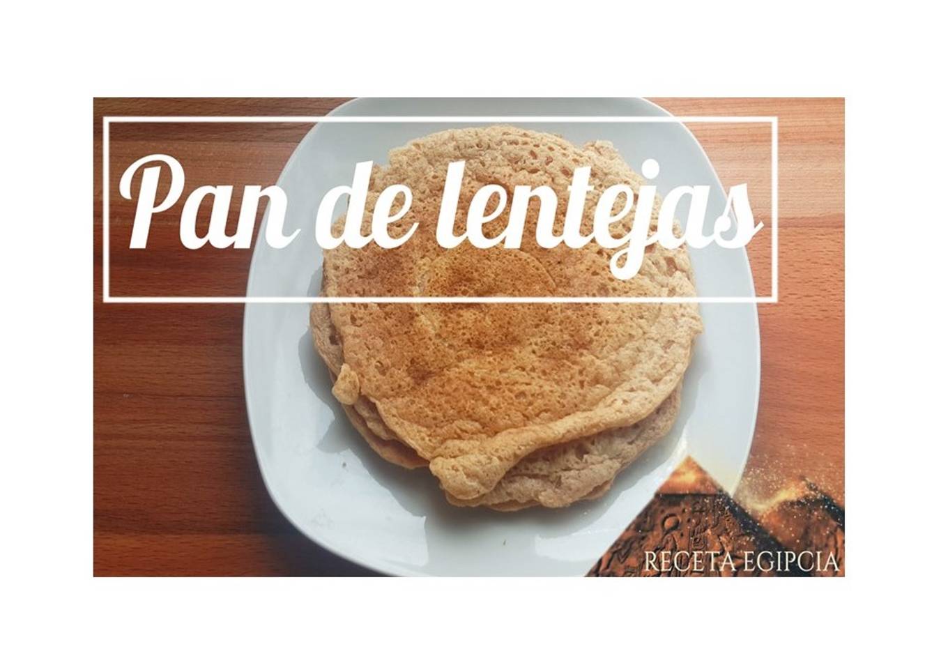 Pan plano de lentejas