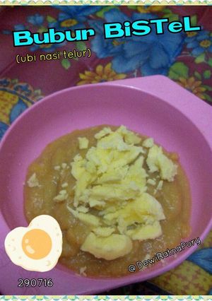 Foto resep MPASI-Bubur BiSTeL (ubi nasi telur)