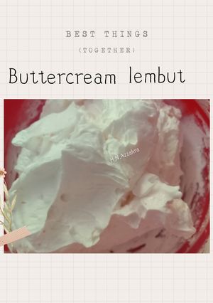 Foto resep Buttercream lembut 2 bahan