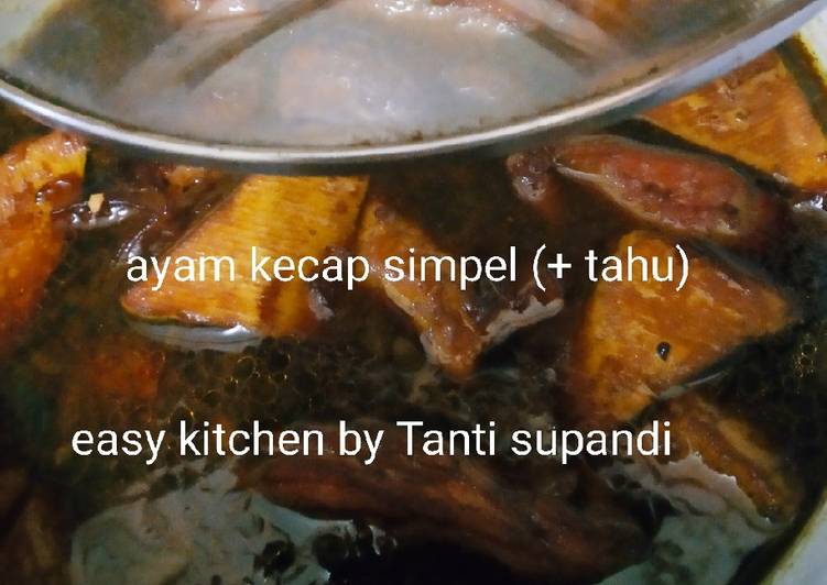 Bagaimana Menyiapkan Ayam kecap simple (plus tahu) Anti Gagal