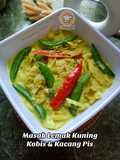 Masak Lemak Kuning Kobis & Kacang Pis