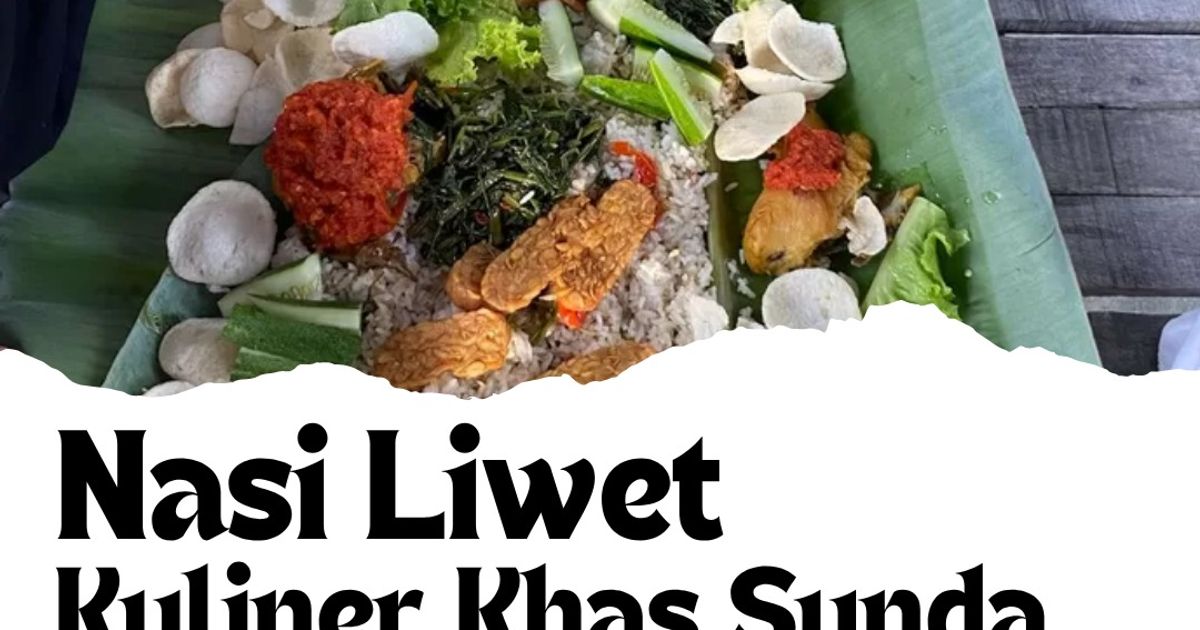 Nasi Liwet Khas Sunda, Resep dan Cara Pembuatannya
