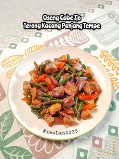 Foto resep Oseng Cabe Ijo Terong Kacang Panjang Tempe