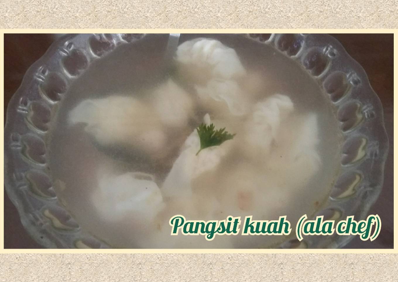 Pangsit kuah (ala chef)