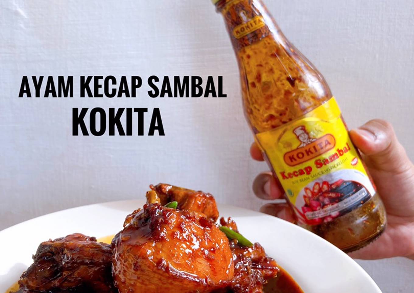 Ayam Kecap Sambal Kokita