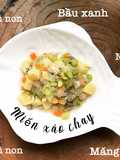 Miến xào chay đậu hủ non nấm măng tây carrot bầu xanh