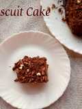 Biscuit Cake (No bake, Egg Free)