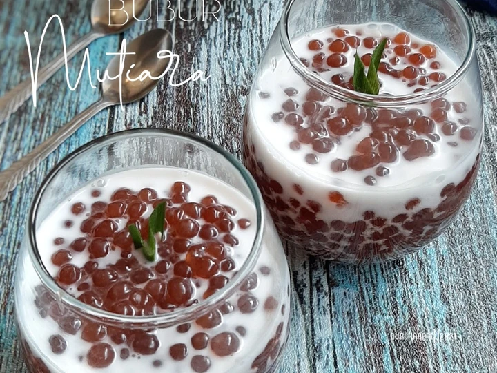 Langkah Mudah untuk Membuat Resep 282. Bubur Mutiara yang Lezat Sekali Anti Ribet, Menggugah Selera