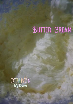 Foto resep Butter Cream (lembut, anti ngendal, anti eneg)