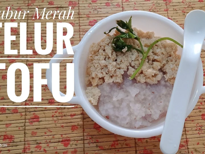Langkah Mudah untuk Membuat Resep Bubur Merah Telur Tofu yang  Bikin Ketagihan Anti Ribet, Lezat