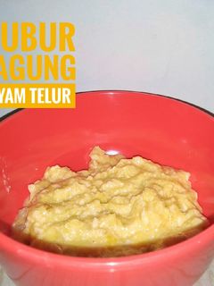 Foto resep Bubur Jagung Ayam Telur | MPASI