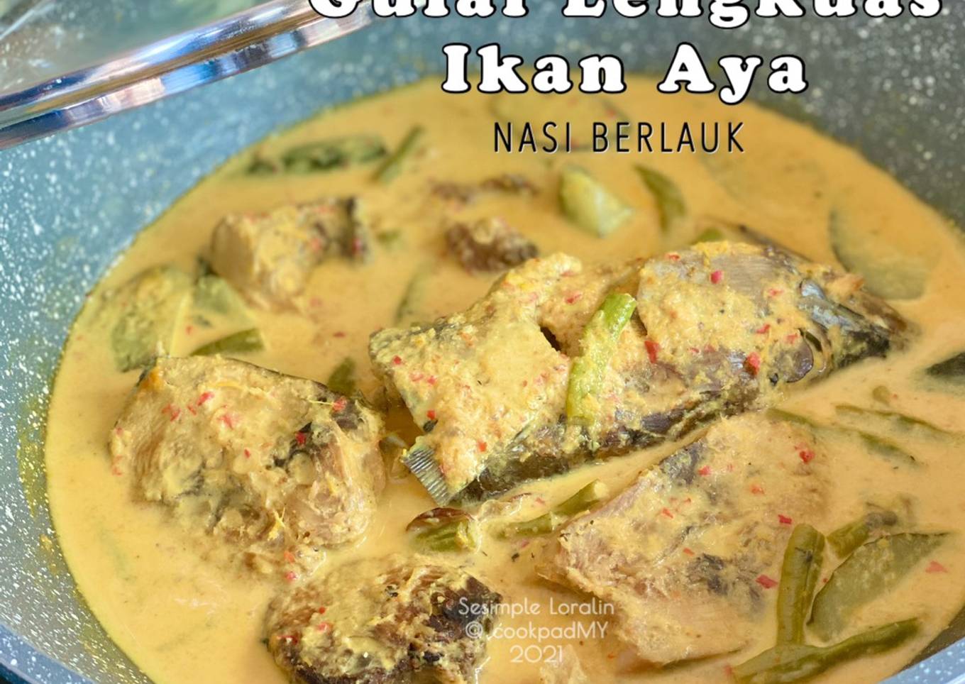 Gulai Lengkuas Ikan Aya Nasi Berlauk