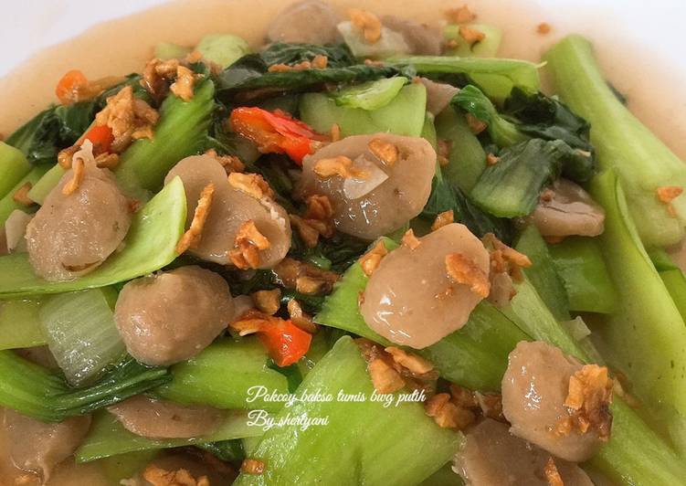 Cara Memasak Pokcoy Bakso Tumis Bawang Putih Enak