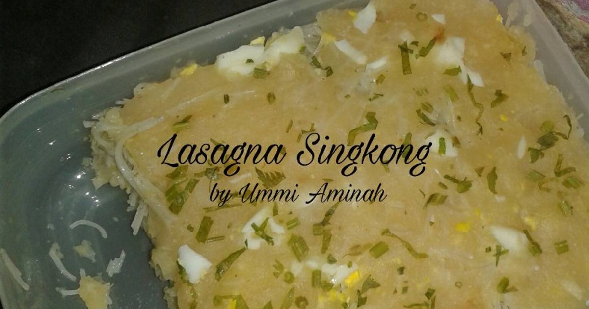 4 resep lasagna singkong enak dan sederhana ala rumahan Cookpad