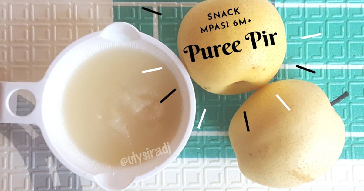 Resep Puree Buah Pir, snack mpasi 6m+ oleh ulysiradj Cookpad