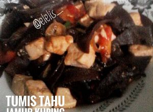 Foto resep Tumis Tahu Jamur Kuping Hitam