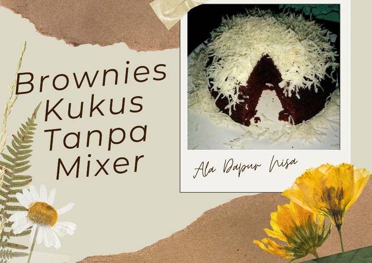  Resep  Brownies  Kukus  Tanpa  Mixer  Anti  Gagal  oleh Dapur 