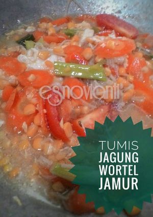 Foto resep Tumis Jagung Wortel Jamur