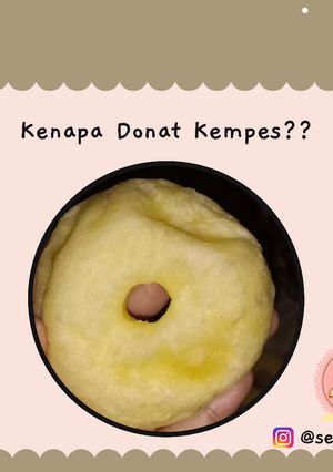 Foto resep Kenapa Donat Kempes setelah dingin?