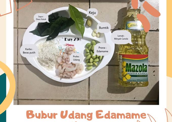 Resep Mpasi 6+ Day 29 : Bubur Udang Edamame Katuk Anti Gagal