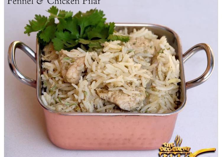 Step-by-Step Guide to Prepare Award-winning Chicken And Fennel Pilaf