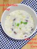 134. Cream Chicken Soup with Red Bean and Sweet Corn