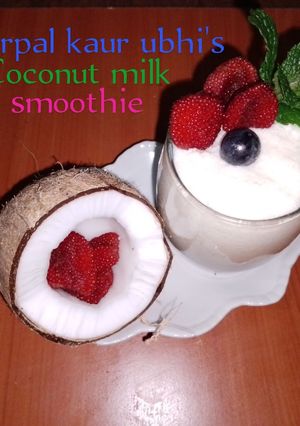 A picture of Coconut milk smoothie 🥤🥥.