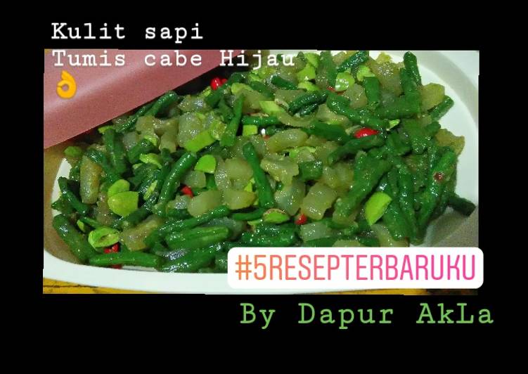 Kulit sapi tumis cabe hijau 😊