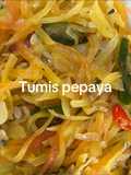 Tumis Pepaya Mengkal