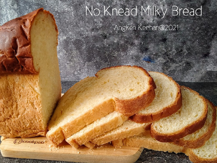 Bagaimana Menyiapkan No Knead Milky Bread (Roti tawar susu tanpa ulen) Anti Gagal