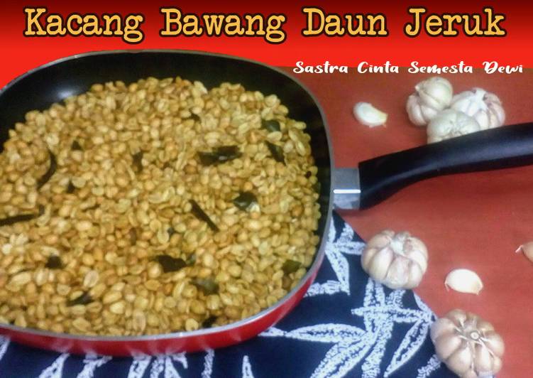 Cara Gampang Menyiapkan Kacang Bawang Daun Jeruk yang Lezat