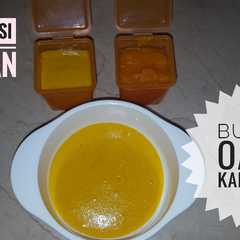 A picture of Mpasi 6 bulan (Bubur oat+kabocha) dan (Puree kabocha).