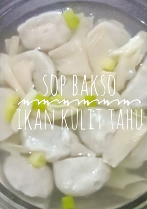 Foto resep Sop bakso ikan kulit tahu