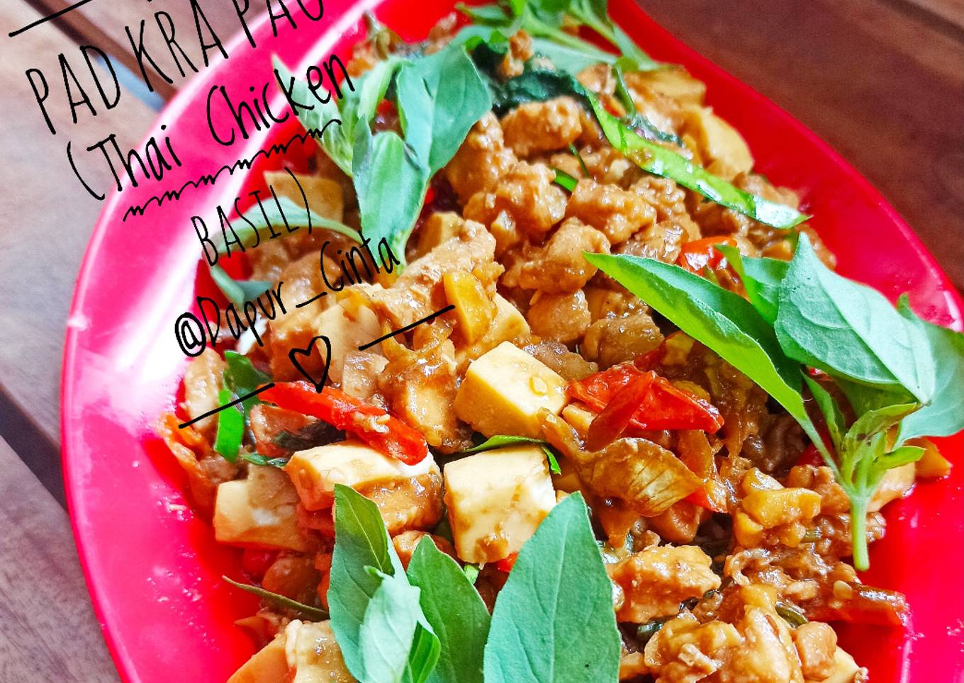 PAD KRA PAO (Thai Chicken Basil)
