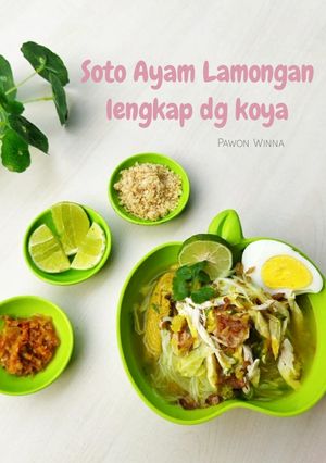 Foto resep 301.Soto Ayam Lamongan lengkap dengan koya