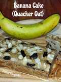 Banana Cake (Quaker Oat)