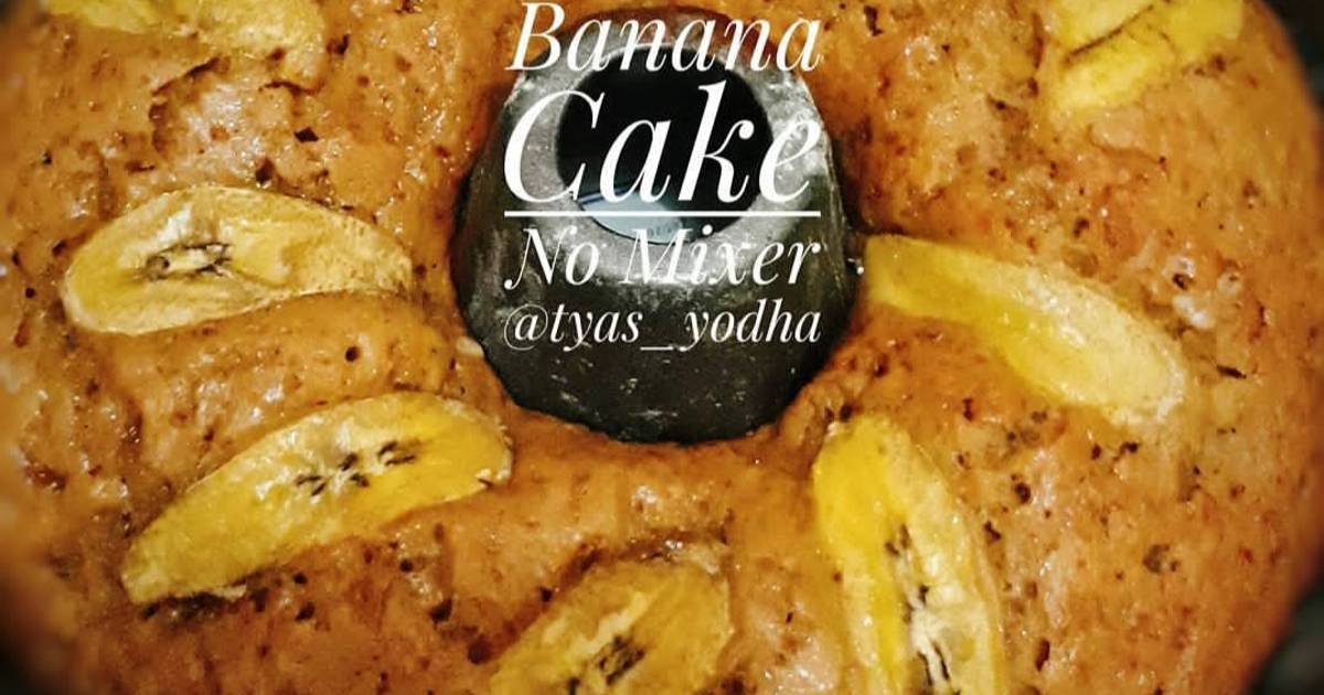 Resep Banana Cake No Mixer oleh Tyas yodha Cookpad
