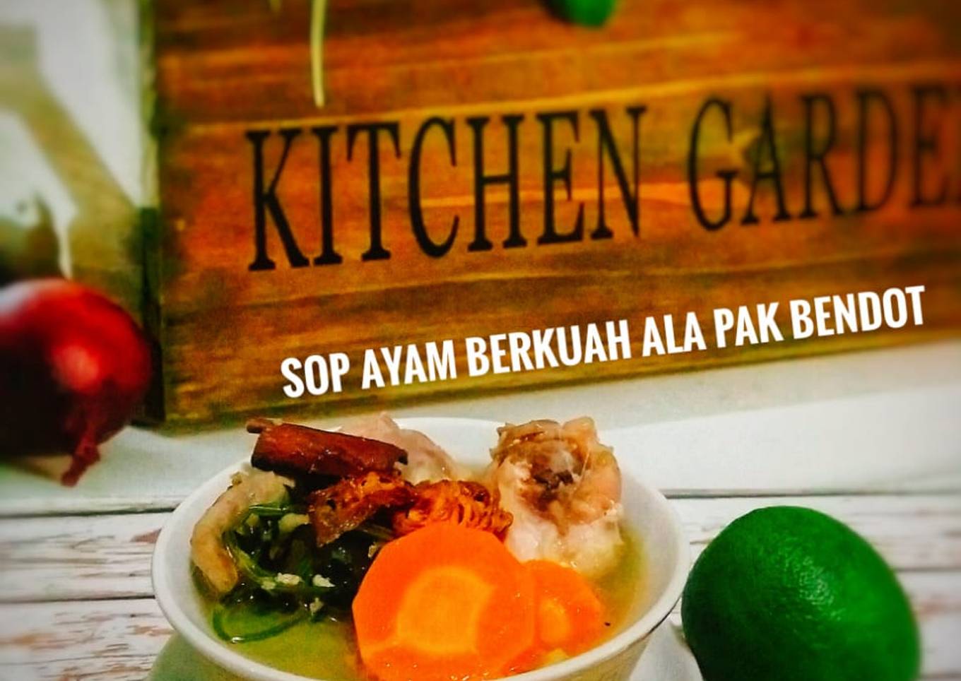Sop Ayam Berkuah ala Pak Bendot
